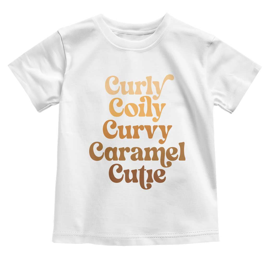 Afro Melanin Black Hair Toddler T Shirt Curly Coily Curvy Caramel Cutie