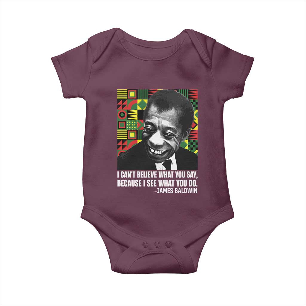 James Baldwin Inspirational Quotes Baby Onesie I Can't Believe What You Say Because I See What You Do Black History Month