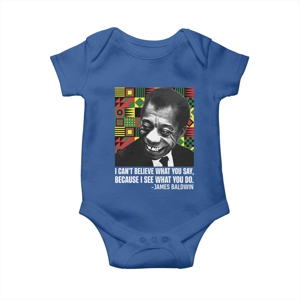 James Baldwin Inspirational Quotes Baby Onesie I Can't Believe What You Say Because I See What You Do Black History Month