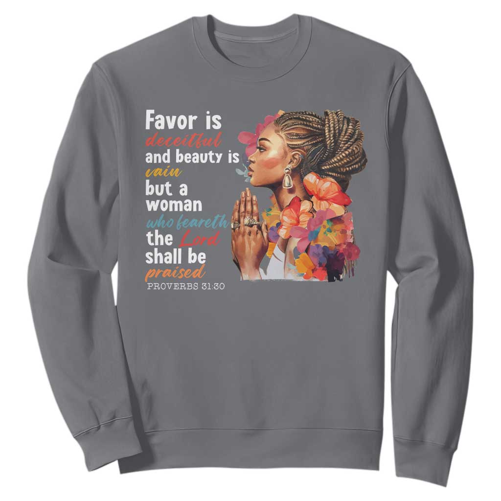 Christian African American Sweatshirt Favor Is Deceitful And Beauty Is Vain