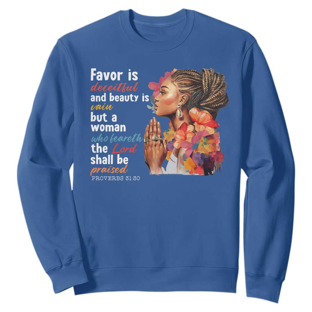 Christian African American Sweatshirt Favor Is Deceitful And Beauty Is Vain