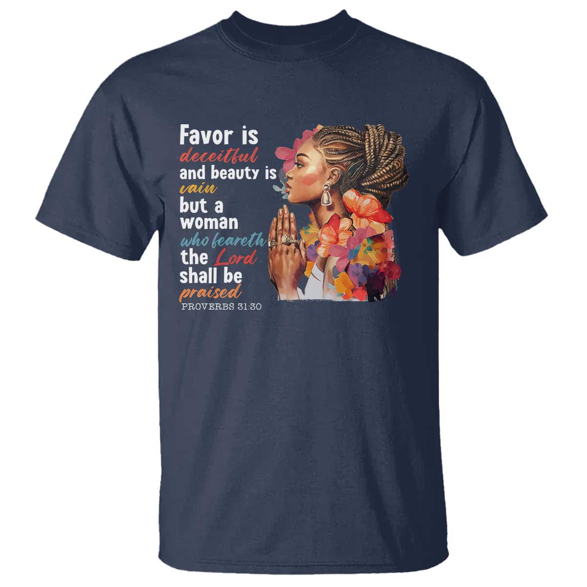 Christian African American T Shirt Favor Is Deceitful And Beauty Is Vain