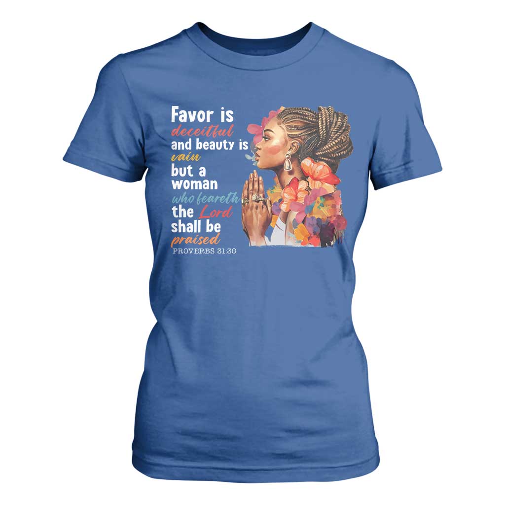 Christian African American T Shirt For Women Favor Is Deceitful And Beauty Is Vain