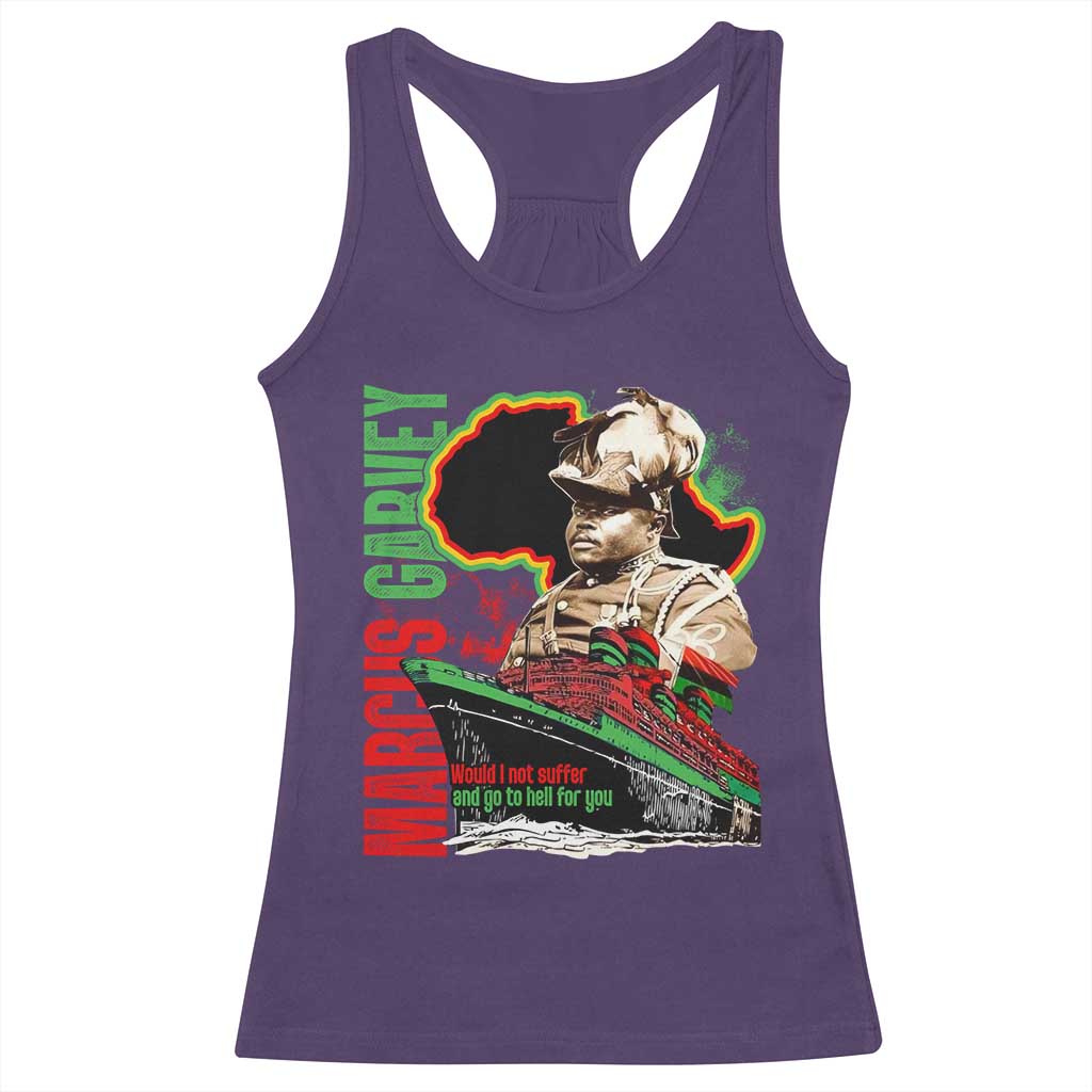 Marcus Garvey Racerback Tank Top Would I Not Suffer And Go To Hell For You Black History