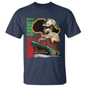Marcus Garvey T Shirt Would I Not Suffer And Go To Hell For You Black History