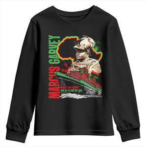 Marcus Garvey Youth Sweatshirt Would I Not Suffer And Go To Hell For You Black History