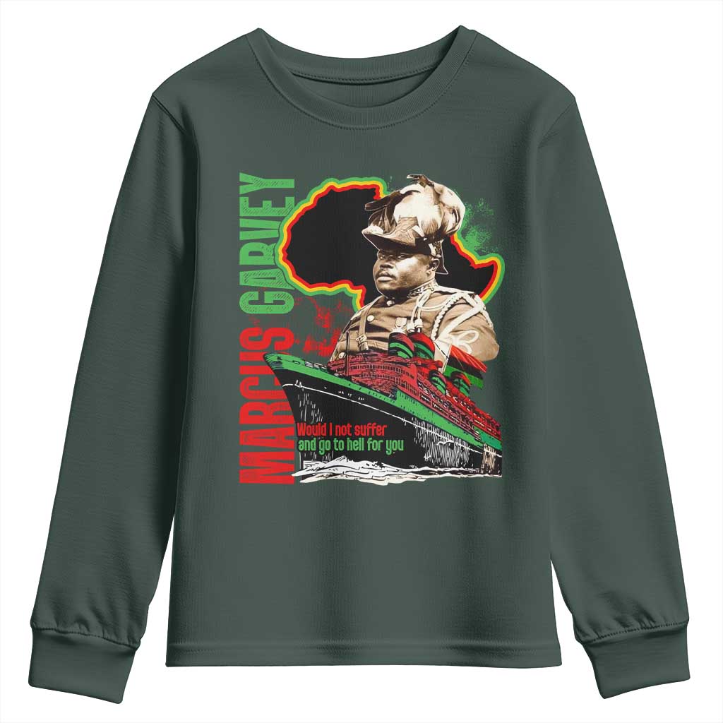 Marcus Garvey Youth Sweatshirt Would I Not Suffer And Go To Hell For You Black History