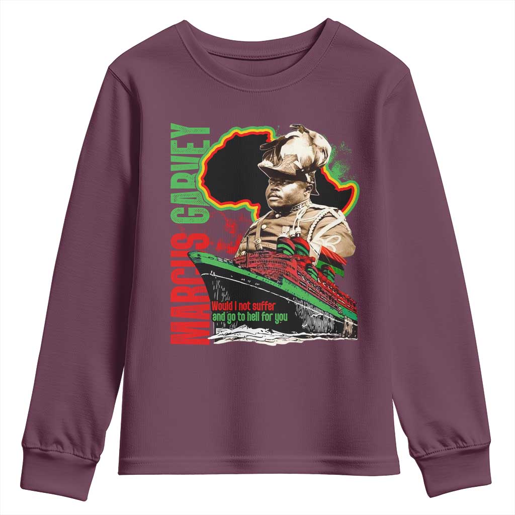 Marcus Garvey Youth Sweatshirt Would I Not Suffer And Go To Hell For You Black History