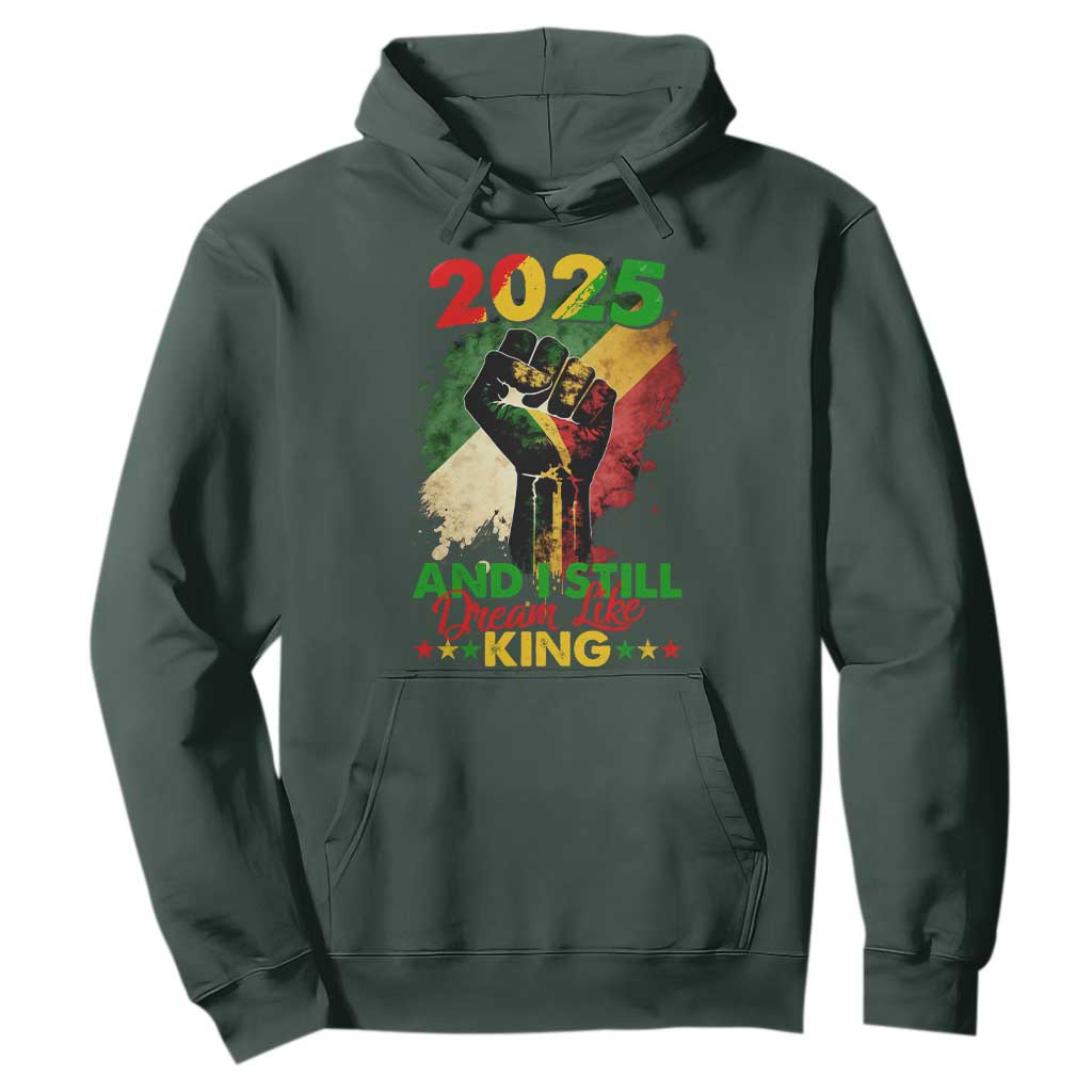 2025 And I Still Dream Like King Hoodie Martin Luther King Day Black History
