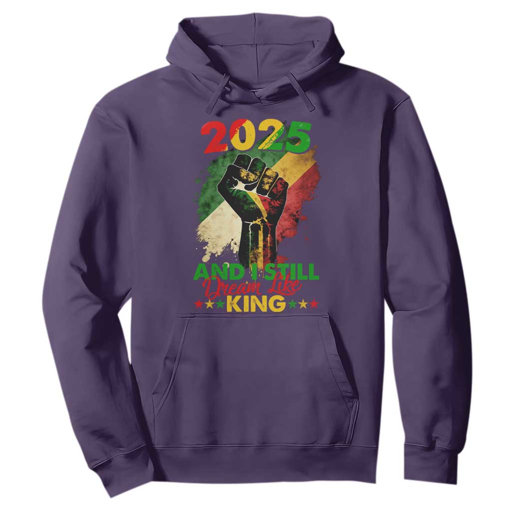 2025 And I Still Dream Like King Hoodie Martin Luther King Day Black History