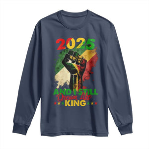 2025 And I Still Dream Like King Long Sleeve Shirt Martin Luther King Day Black History