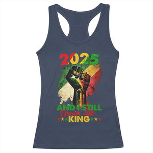 2025 And I Still Dream Like King Racerback Tank Top Martin Luther King Day Black History