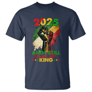 2025 And I Still Dream Like King T Shirt Martin Luther King Day Black History
