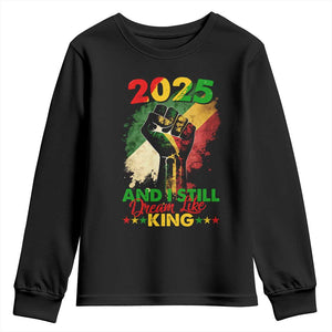 2025 And I Still Dream Like King Youth Sweatshirt Martin Luther King Day Black History