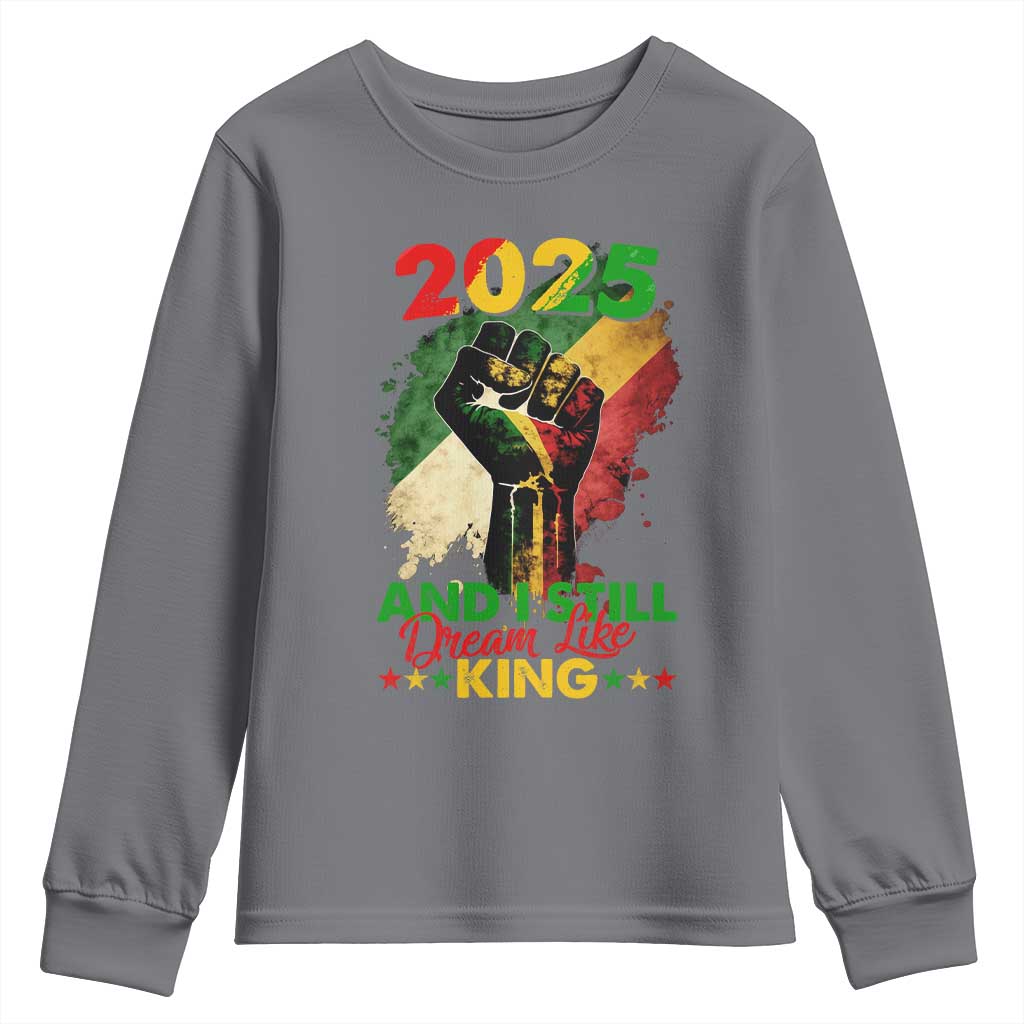 2025 And I Still Dream Like King Youth Sweatshirt Martin Luther King Day Black History