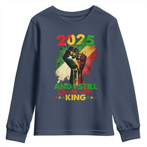 2025 And I Still Dream Like King Youth Sweatshirt Martin Luther King Day Black History