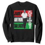 James Arthur Baldwin Quote Sweatshirt I Can't Believe What You Say Because I See What You Do