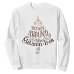 African American Christmas Sweatshirt Rockin' Around The Melanin Xmas Tree