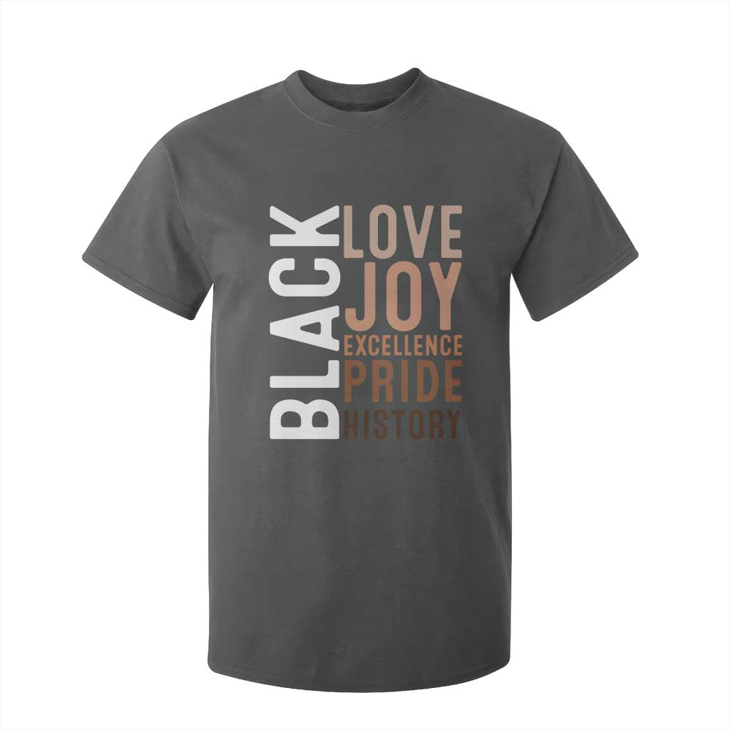 Black Love Joy Excellence Pride History T Shirt For Kid Proud African American Black History