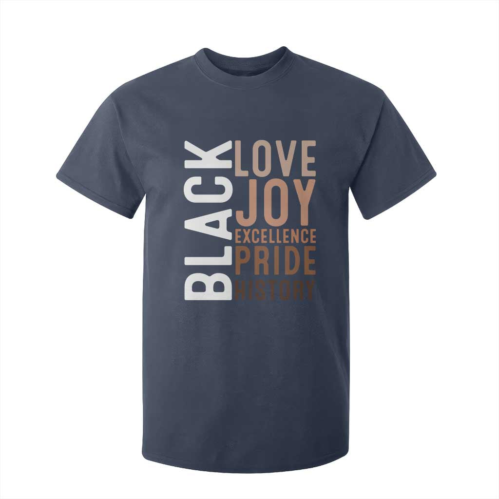 Black Love Joy Excellence Pride History T Shirt For Kid Proud African American Black History