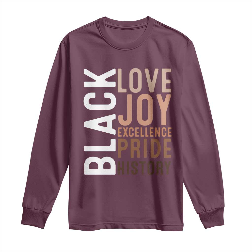 Black Love Joy Excellence Pride History Long Sleeve Shirt Proud African American Black History