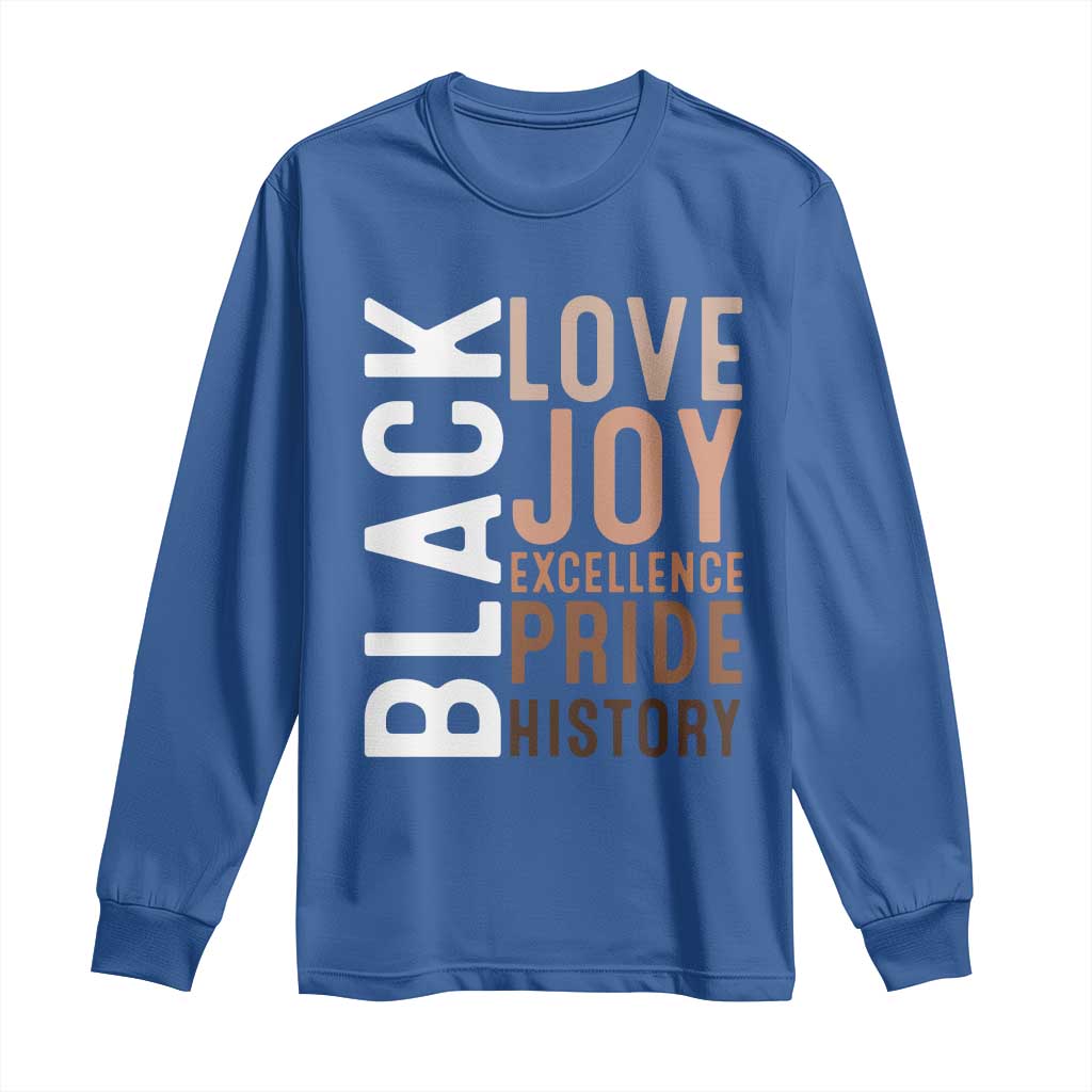 Black Love Joy Excellence Pride History Long Sleeve Shirt Proud African American Black History