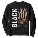 Black Love Joy Excellence Pride History Sweatshirt Proud African American Black History