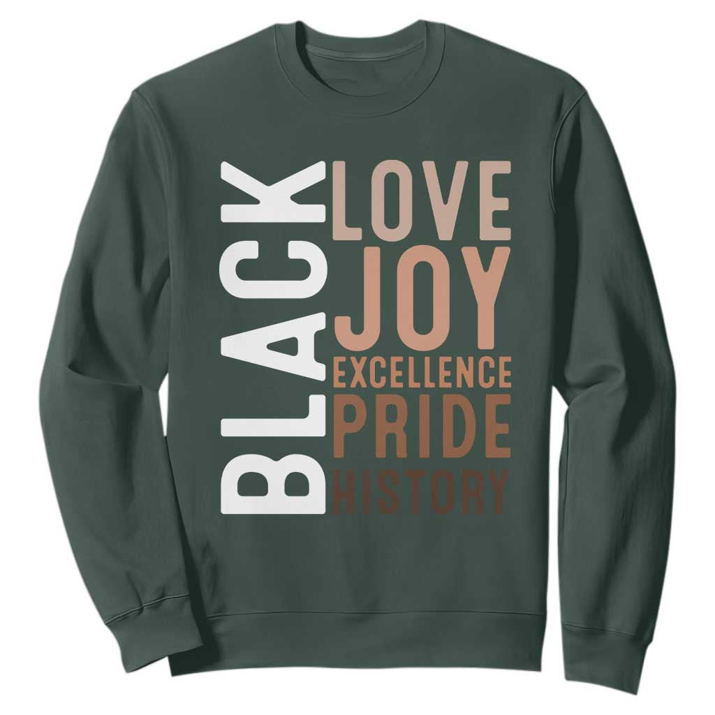 Black Love Joy Excellence Pride History Sweatshirt Proud African American Black History