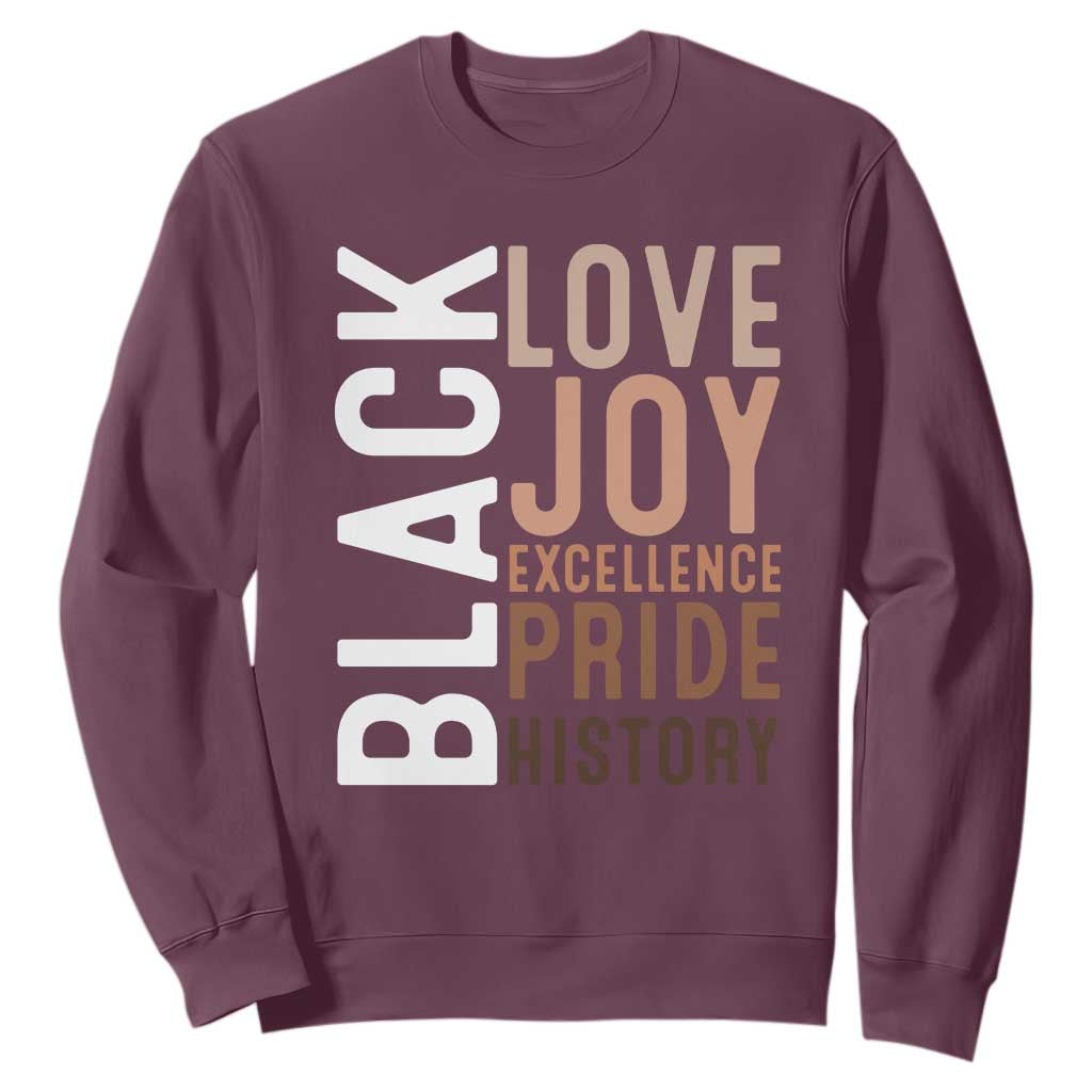 Black Love Joy Excellence Pride History Sweatshirt Proud African American Black History