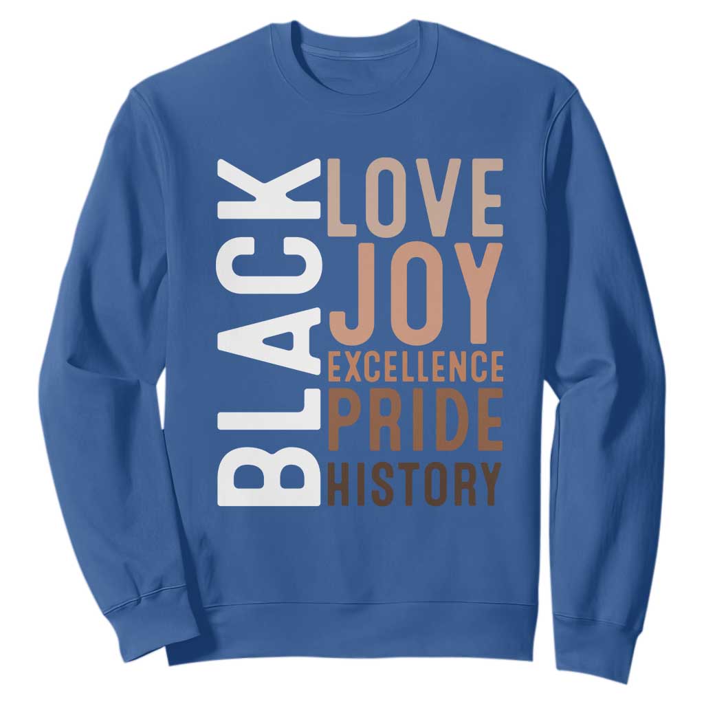 Black Love Joy Excellence Pride History Sweatshirt Proud African American Black History