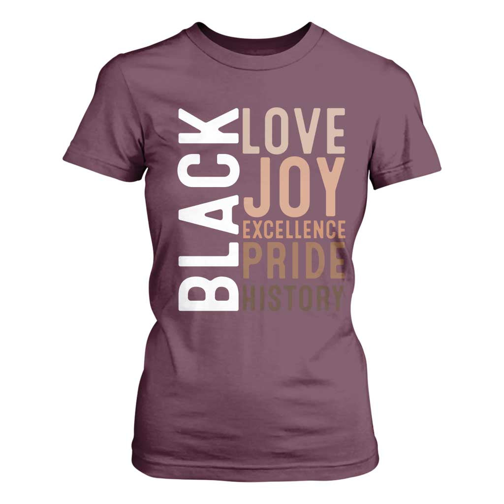 Black Love Joy Excellence Pride History T Shirt For Women Proud African American Black History