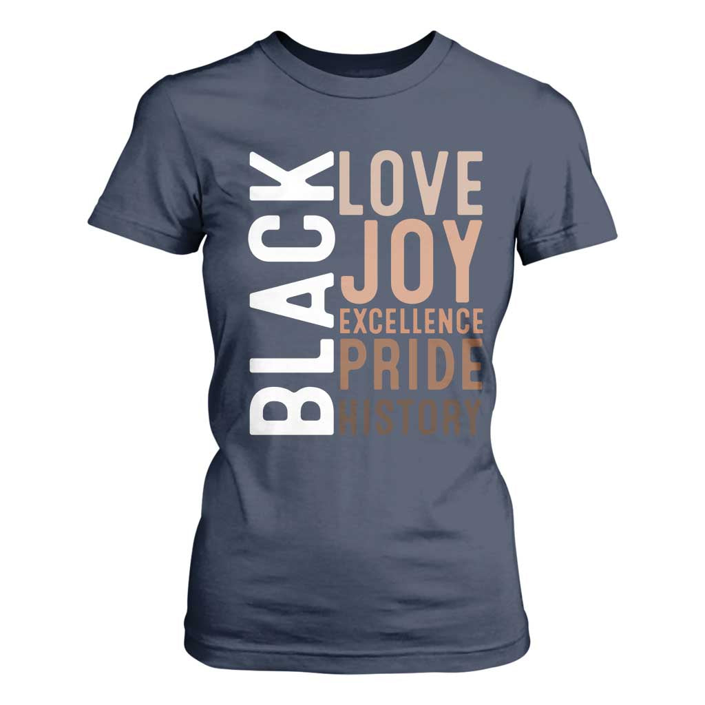 Black Love Joy Excellence Pride History T Shirt For Women Proud African American Black History