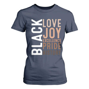 Black Love Joy Excellence Pride History T Shirt For Women Proud African American Black History
