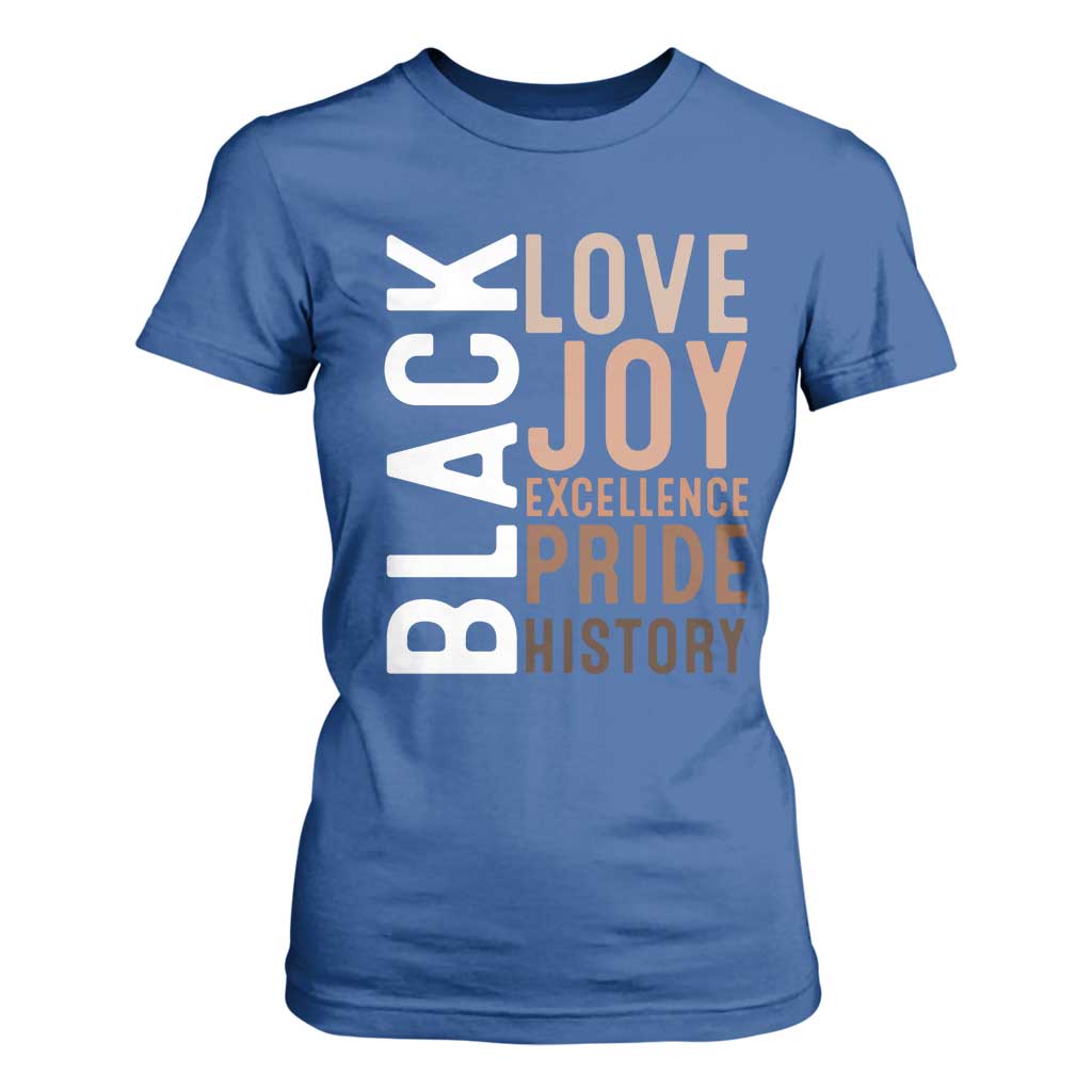 Black Love Joy Excellence Pride History T Shirt For Women Proud African American Black History
