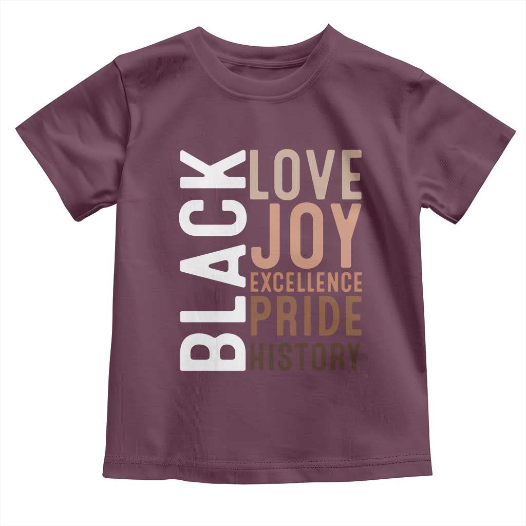 Black Love Joy Excellence Pride History Toddler T Shirt Proud African American Black History