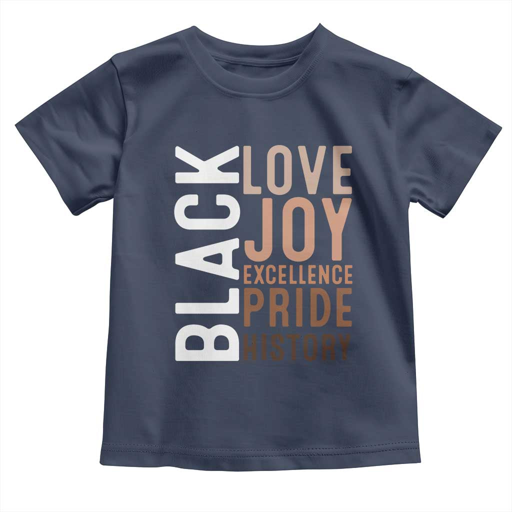 Black Love Joy Excellence Pride History Toddler T Shirt Proud African American Black History