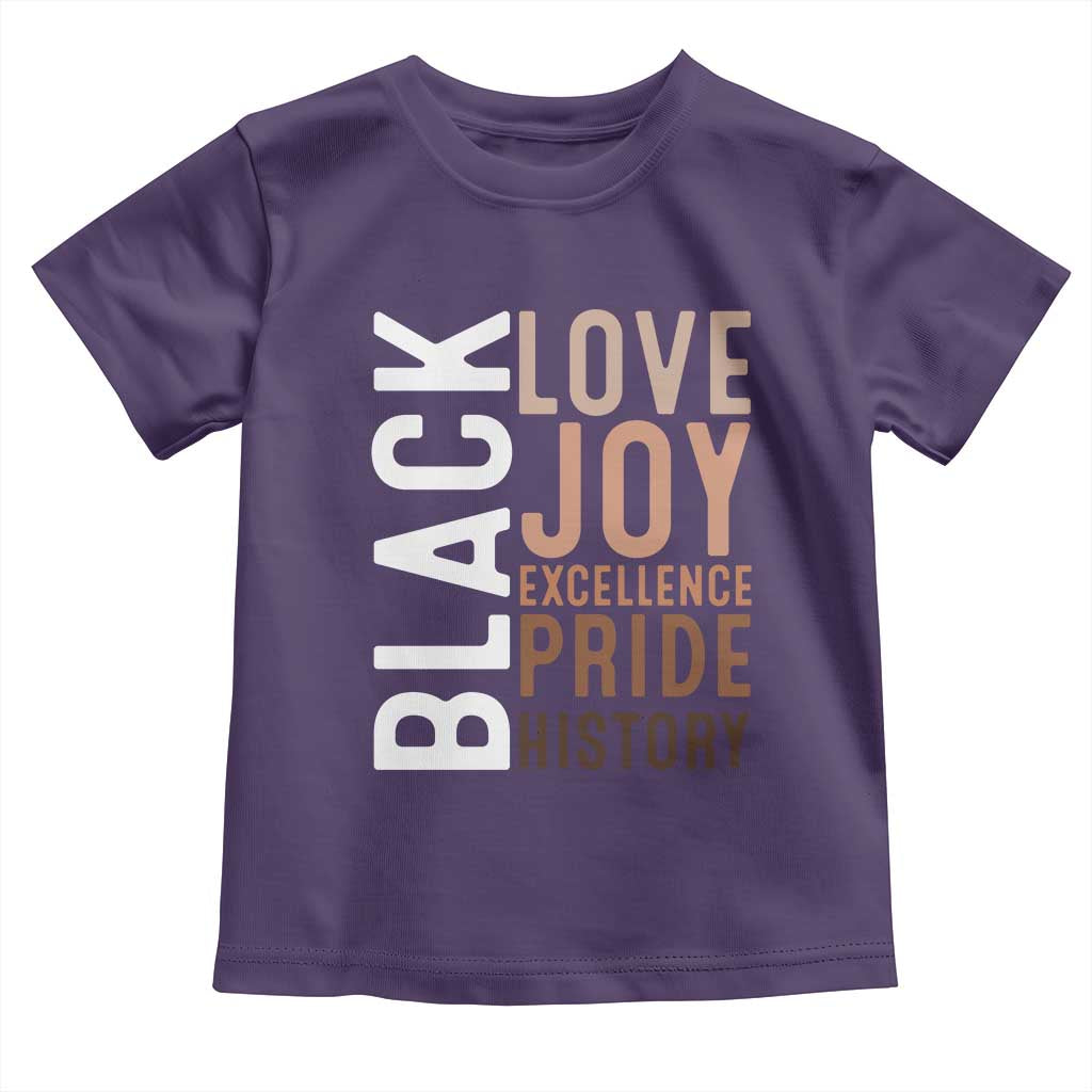 Black Love Joy Excellence Pride History Toddler T Shirt Proud African American Black History