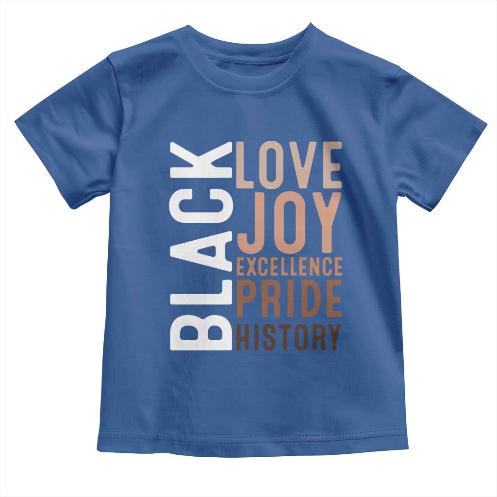 Black Love Joy Excellence Pride History Toddler T Shirt Proud African American Black History