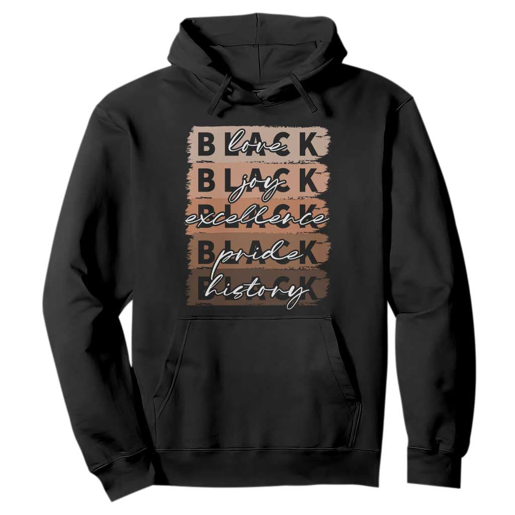 Black Love Joy Excellence Pride History Hoodie Proud African American Melanin Brush Stroke Black History