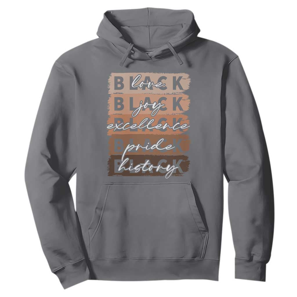 Black Love Joy Excellence Pride History Hoodie Proud African American Melanin Brush Stroke Black History
