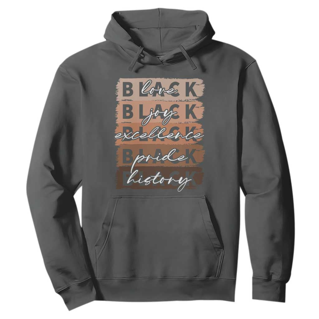 Black Love Joy Excellence Pride History Hoodie Proud African American Melanin Brush Stroke Black History