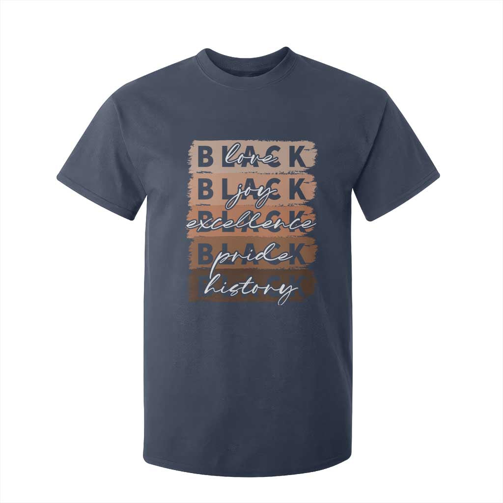 Black Love Joy Excellence Pride History T Shirt For Kid Proud African American Melanin Brush Stroke Black History