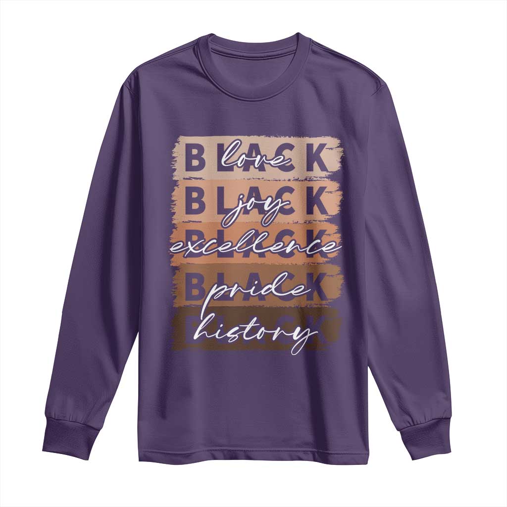 Black Love Joy Excellence Pride History Long Sleeve Shirt Proud African American Melanin Brush Stroke Black History