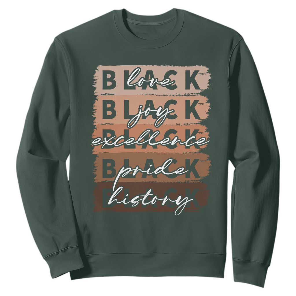 Black Love Joy Excellence Pride History Sweatshirt Proud African American Melanin Brush Stroke Black History
