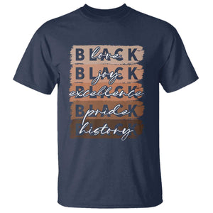 Black Love Joy Excellence Pride History T Shirt Proud African American Melanin Brush Stroke Black History