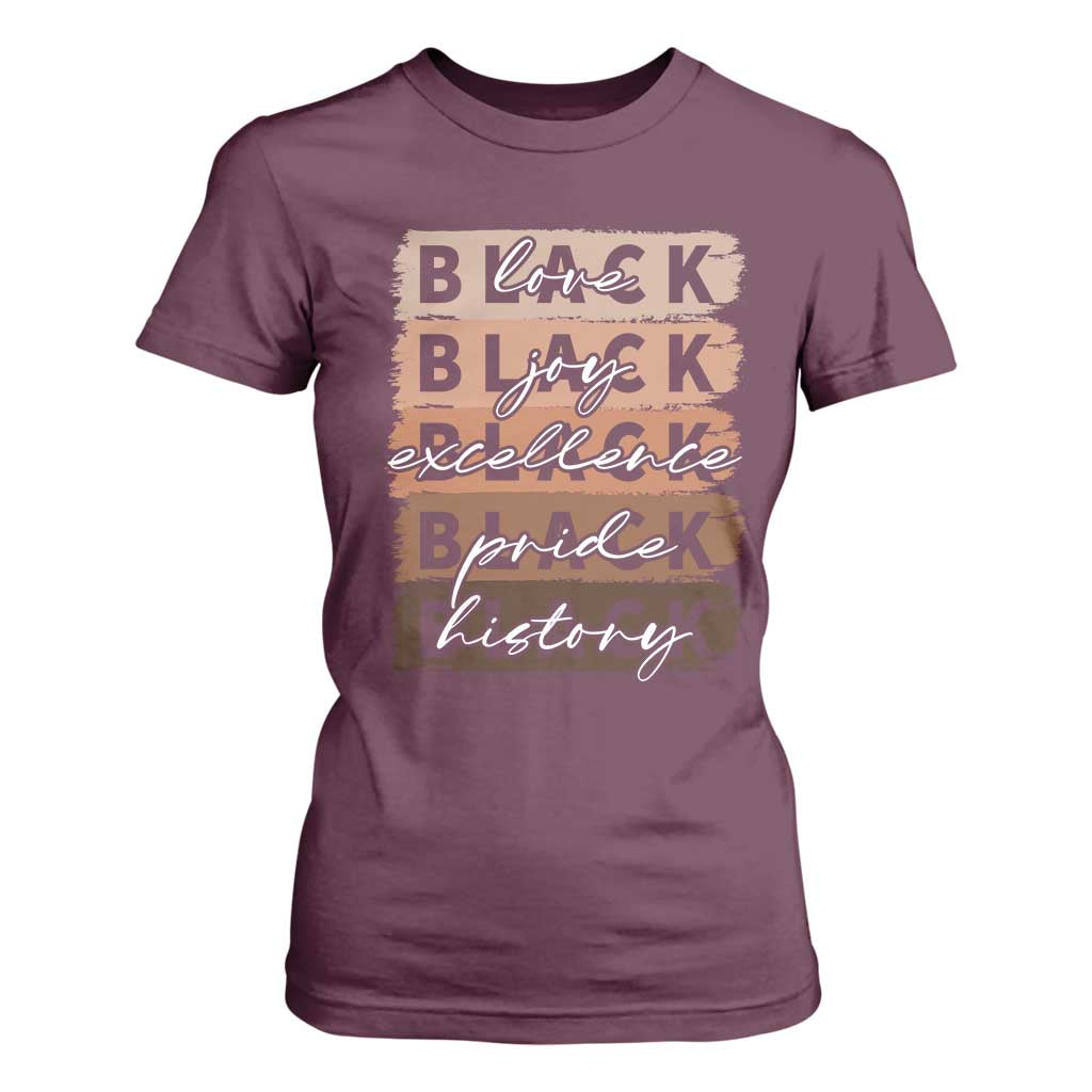 Black Love Joy Excellence Pride History T Shirt For Women Proud African American Melanin Brush Stroke Black History