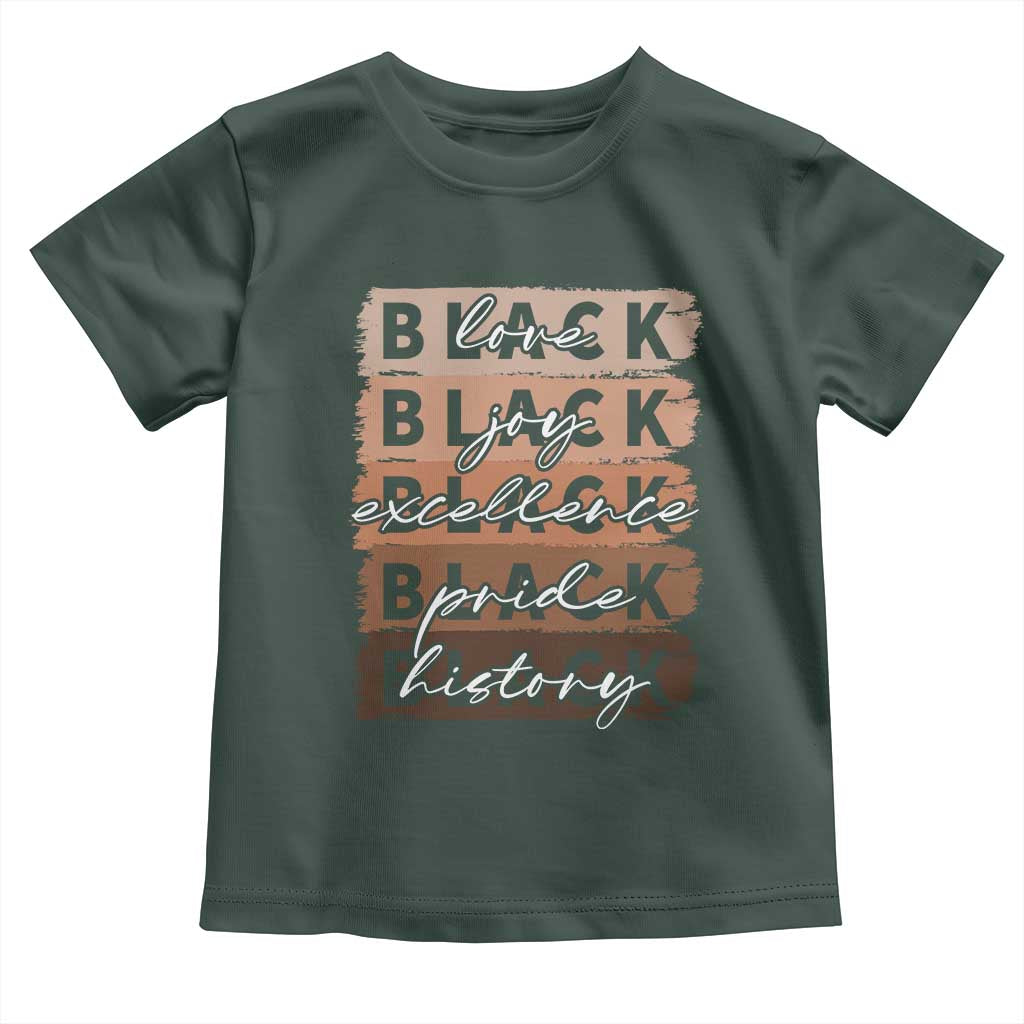 Black Love Joy Excellence Pride History Toddler T Shirt Proud African American Melanin Brush Stroke Black History
