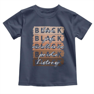 Black Love Joy Excellence Pride History Toddler T Shirt Proud African American Melanin Brush Stroke Black History