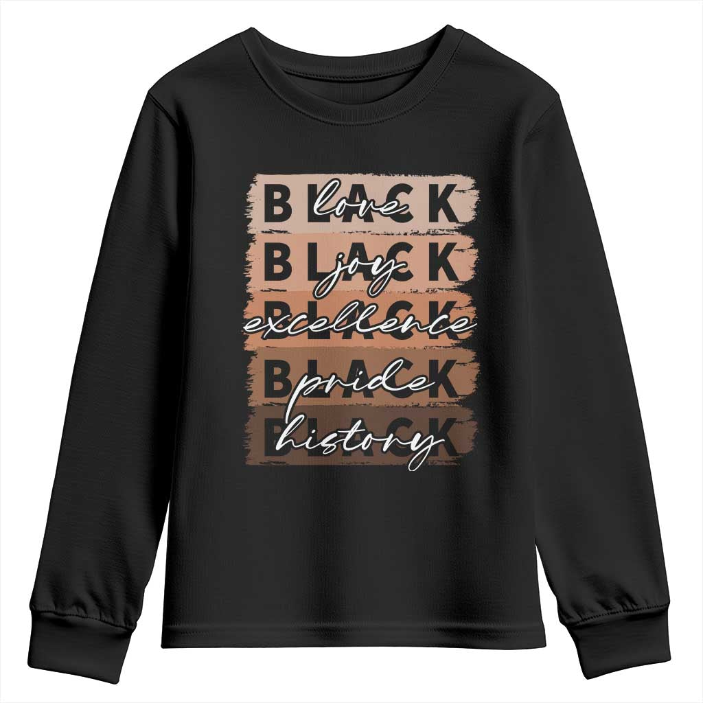 Black Love Joy Excellence Pride History Youth Sweatshirt Proud African American Melanin Brush Stroke Black History