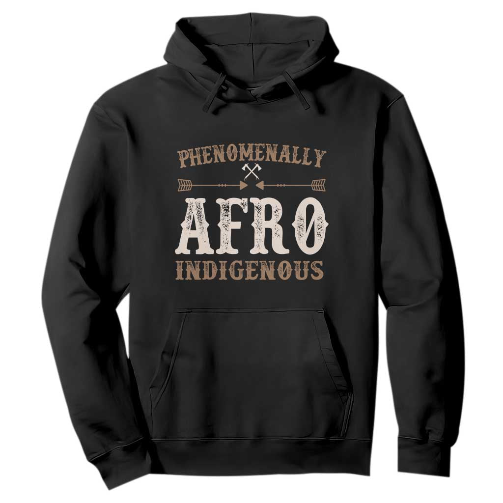 Proud Native American Phenomenally Afro Indigenous Hoodie - African Pride